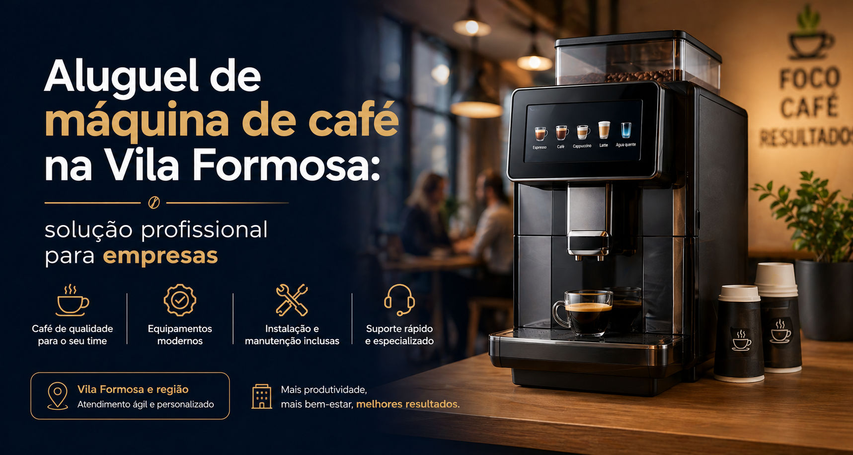 Aluguel de máquina de café na Vila Formosa